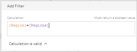The “Add Filter” dialog box with the calculation "[Region]=[Regions]".