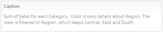 A caption box reads "Sum of Sales for each Category. Colours shows details about Region. The view is filtered on Region, which keeps Central, East and South."