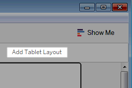 Tableau Dashboard option to Add Tableau Layout.