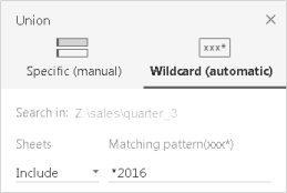 The Union dialog configured to Include sheets with wildcard matches for 2016.