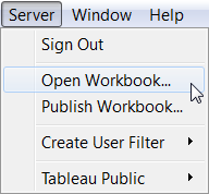 A drop-down menu with choices to sign out, open a workbook, publish a workbook, create a user filter, and access Tableau Public.