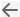 An arrow pointing left.